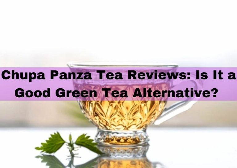 Chupa Panza Tea Reviews