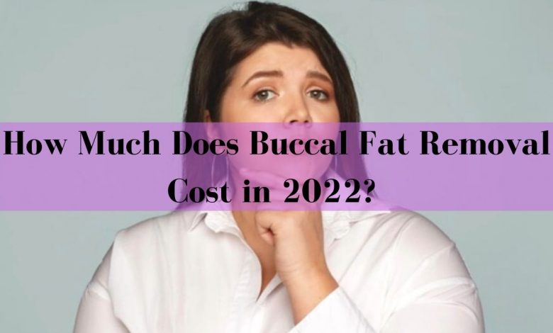 Buccal Fat Removal Cost
