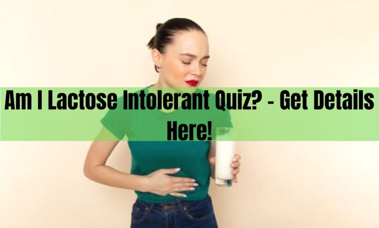 Am I Lactose Intolerant Quiz
