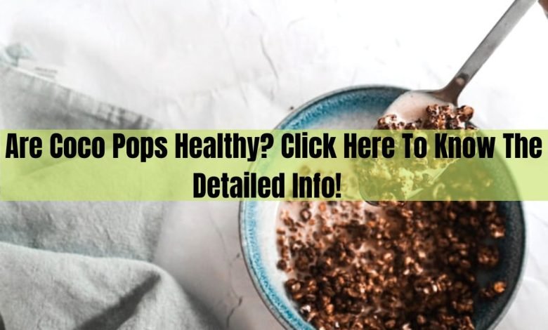 Are Coco Pops Healthy