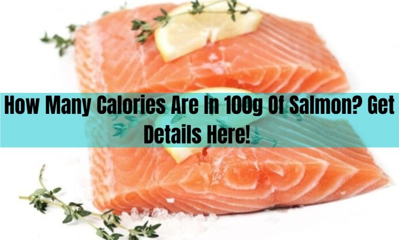 100g salmon calories