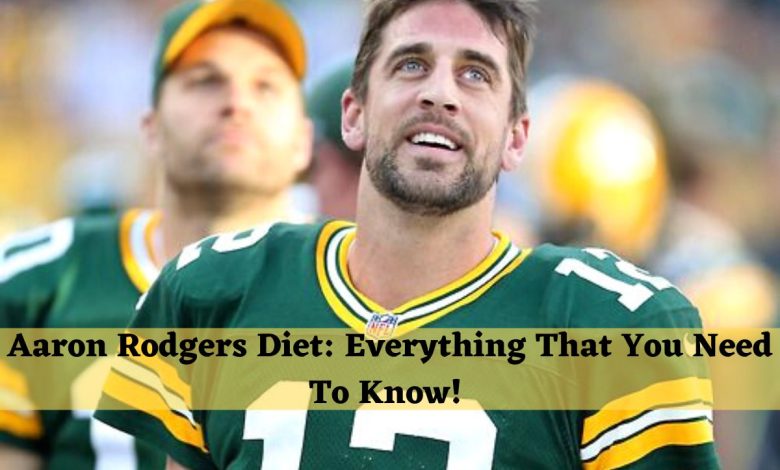 Aaron Rodgers Diet