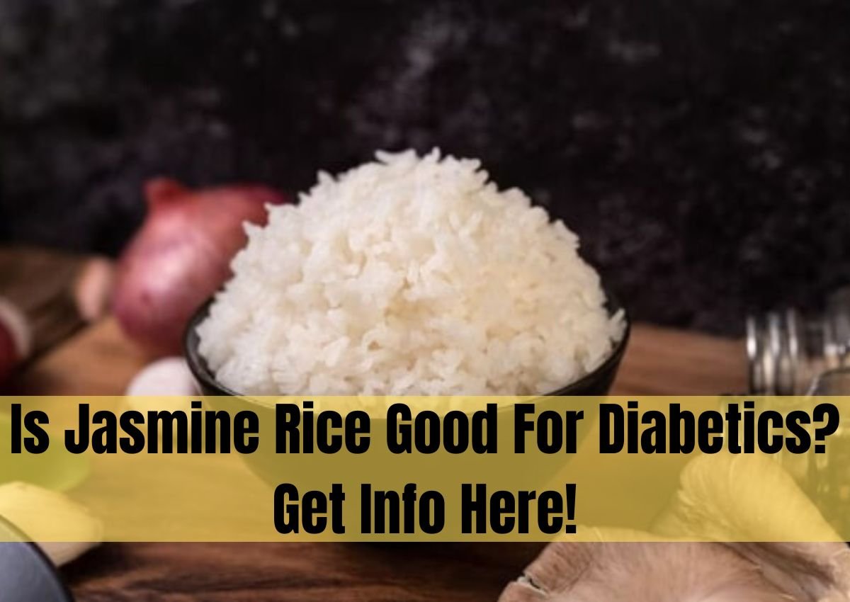 Is Jasmine Rice Good For Diabetics