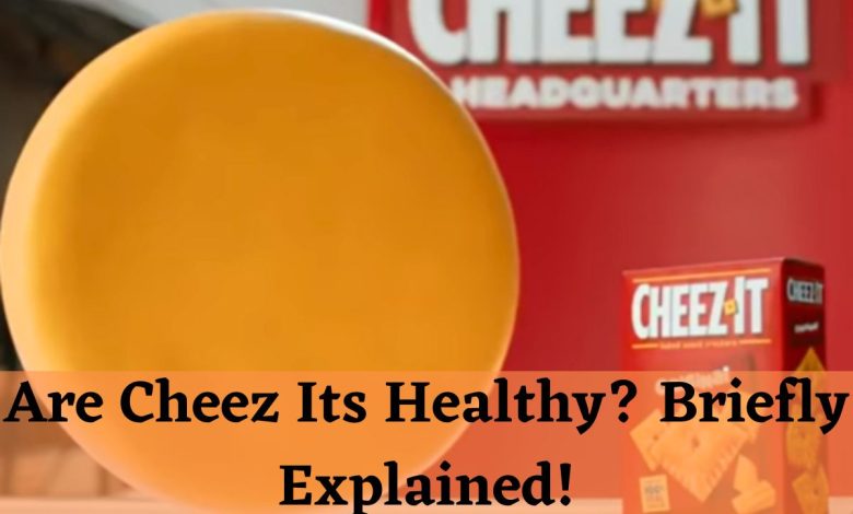 Are Cheez Its Healthy