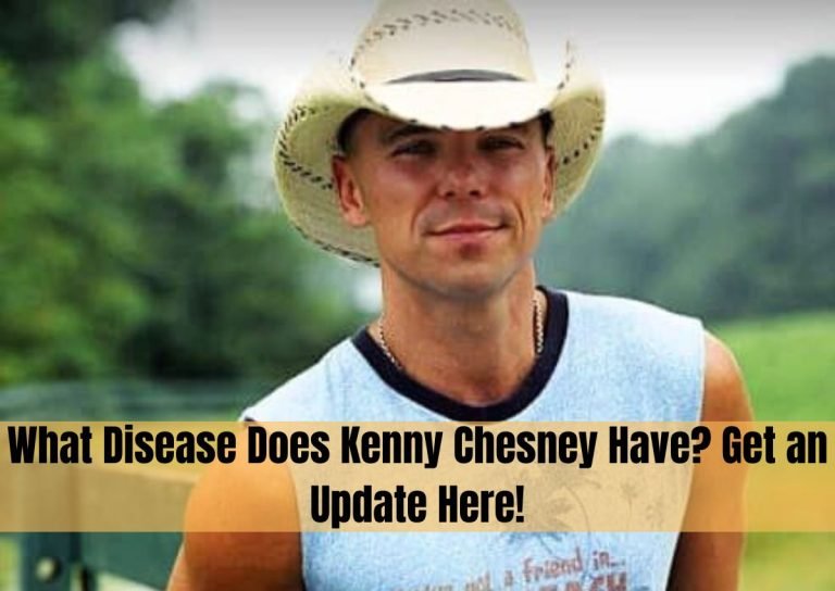What Disease Does Kenny Chesney Have