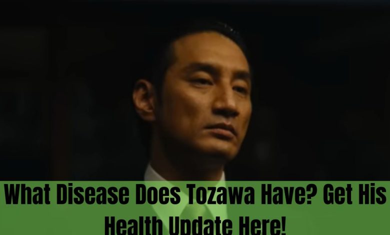 what disease does tozawa have