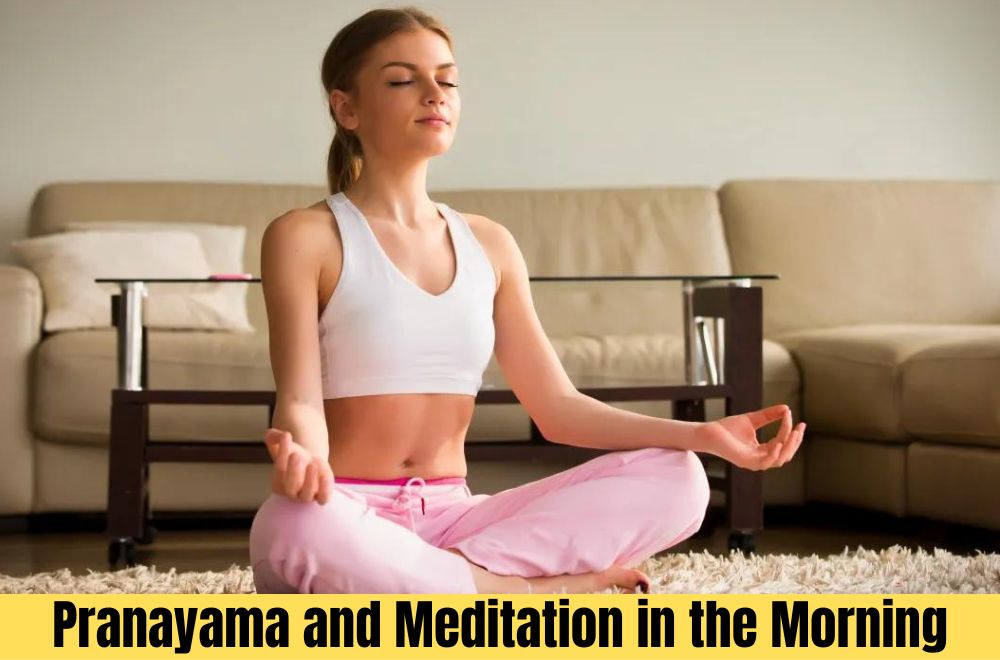 Pranayama and Meditation in the Morning