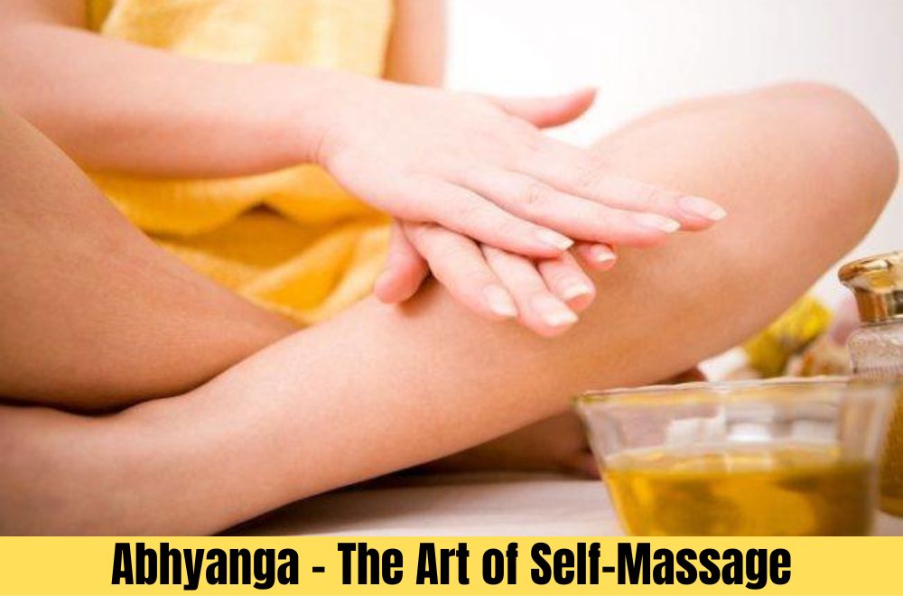 Abhyanga - The Art of Self-Massage